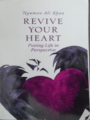 Revive Your Heart (Putting Life In Perspective) In English Language Indian Good Printed Quality(Paperback, Nouman Ali Khan)