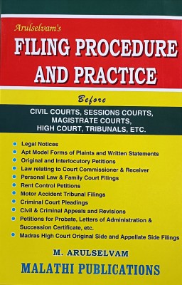 Revised Edition (2022) On FILING PROCEDURE AND PRACTICE Before Civil Courts, Sessions Courts, High Courts, Tribunals Etc. - A Much Celebrated Book In Legal Practice, Now In Its 28th Revised Edition(Paperback, M.Arulselvam and A.Aravind)