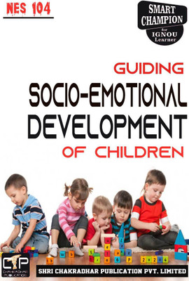 IGNOU NES 104 Solved Guess Papers Guiding Socio-Emotional Development Of Children For Exam Preparations (Latest Syllabus) IGNOU CIG IGNOU Certificate In Guidance(Paperback, BHAVYA KUMAR SAHNI)