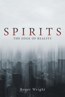 Spirits(English, Hardcover, Wright Roger)