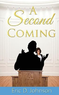 A Second Coming(English, Paperback, Johnson Eric D)