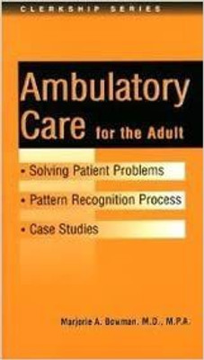 Solving Patient Problems in Ambulatory Care(English, Paperback, Bowman Marjorie A.)