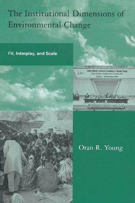 The Institutional Dimensions of Environmental Change(English, Paperback, Young Oran R.)