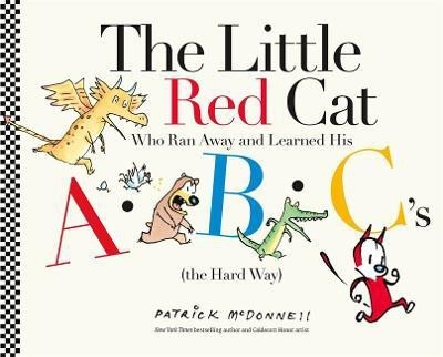 The Little Red Cat Who Ran Away and Learned His ABC's (The Hard Way)(English, Hardcover, McDonnell Patrick)