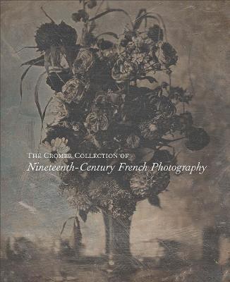 The Cromer Collection of Nineteenth-Century French Photography(English, Hardcover, unknown)