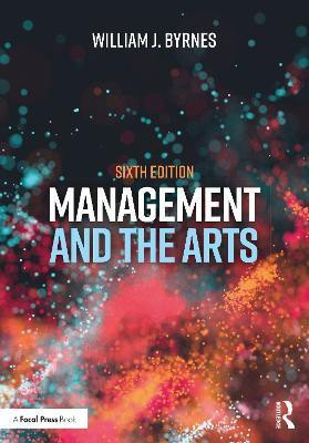 Management and the Arts(English, Paperback, Byrnes William J.)