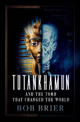 Tutankhamun and the Tomb that Changed the World(English, Hardcover, Brier Bob)