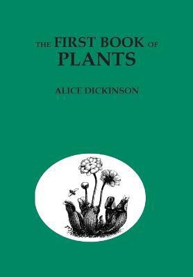 The First Book of Plants(English, Paperback, Dickinson Alice)