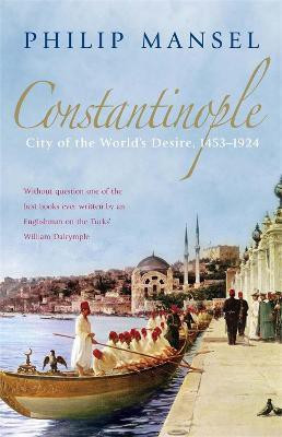Constantinople(English, Paperback, Mansel Philip)