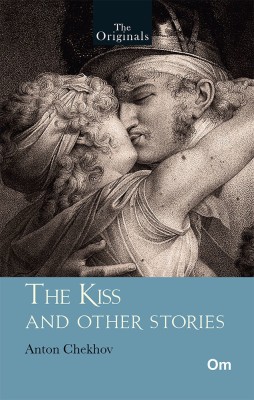 The Originals The Kiss and Other Stories(English, Paperback, Anton Chekhov)