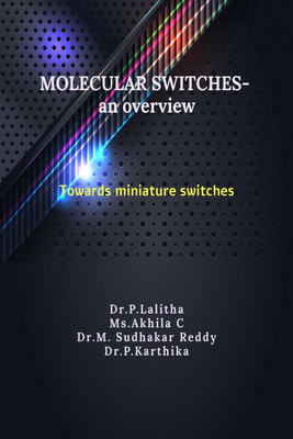 Molecular Switches-An Overview(English, Paperback, Dr P Lalitha)