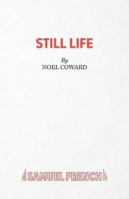 Still Life(English, Paperback, Coward Noel)