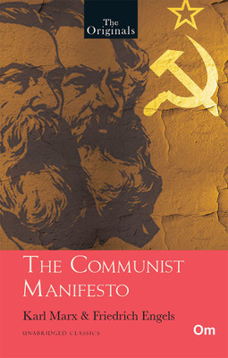The Originals The Communist Manifesto: Unabridged Classics(English, Paperback, Karl Marx, Friedrich Engels)