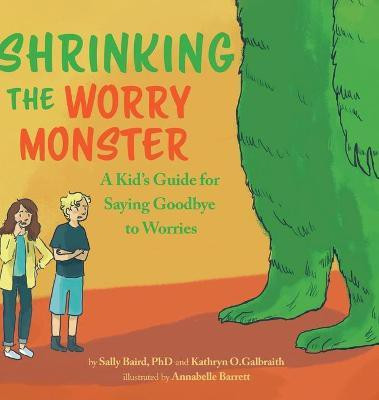 Shrinking the Worry Monster(English, Hardcover, Baird Sally)