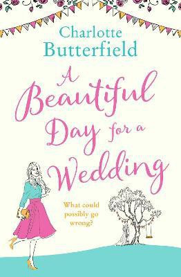 A Beautiful Day for a Wedding(English, Paperback, Butterfield Charlotte)