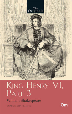 The Originals Henry VI Part 3(English, Paperback, William Shakespeare)