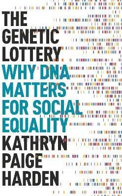 The Genetic Lottery(English, Paperback, Harden Kathryn Paige)