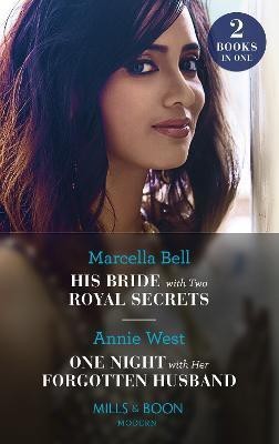 His Bride With Two Royal Secrets / One Night With Her Forgotten Husband(English, Paperback, Bell Marcella)