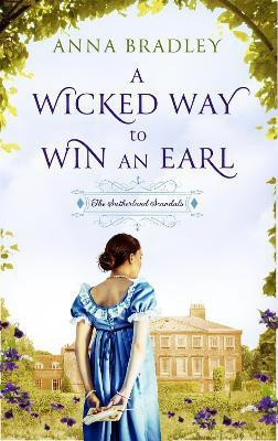 A Wicked Way to Win an Earl(English, Paperback, Bradley Anna)
