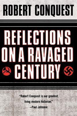 Reflections on a Ravaged Century(English, Paperback, Conquest Robert)