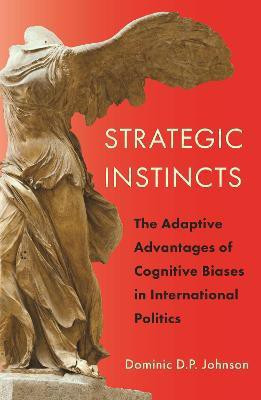 Strategic Instincts(English, Paperback, Johnson Dominic D. P.)