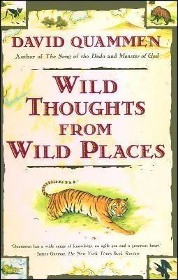 Wild Thoughts from Wild Places(English, Paperback, Quammen David)