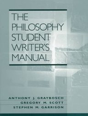 The Philosophy Student Writer's Manual(English, Paperback, Graybosch Anthony J. Ph.D.)