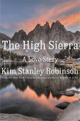 The High Sierra(English, Hardcover, Robinson Kim Stanley)