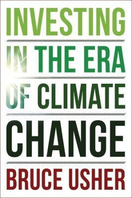 Investing in the Era of Climate Change(English, Hardcover, Usher Bruce)