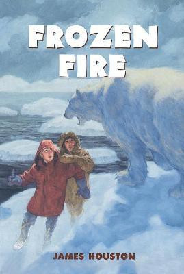 Frozen Fire  - A Tale of Courage(English, Paperback, Houston James)