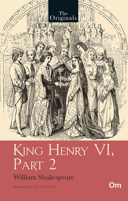 The Originals King Henry VI, Part -2 - Unabridged English Classics - Shakespeare Drama(English, Paperback, William Shakespeare)