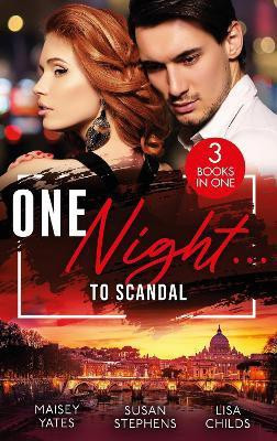 One Night...To Scandal(English, Paperback, Yates Maisey)