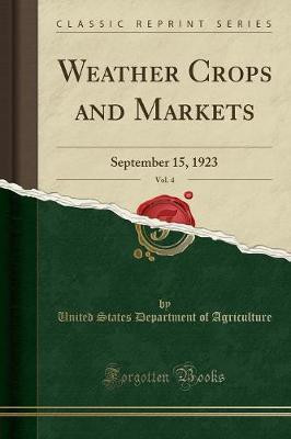 Weather Crops and Markets, Vol. 4(English, Paperback, Agriculture United States Department of)