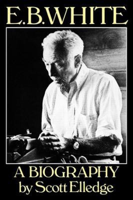 E.B. White(English, Paperback, Elledge Scott)