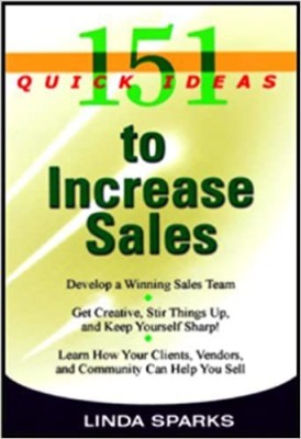 151 Quick Ideas to Increase Sales(English, Paperback, Sparks Linda)