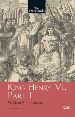 The Originals Henry VI Part 1(English, Paperback, William Shakespeare)