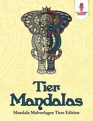 Tier-Mandalas(German, Paperback, Coloring Bandit)