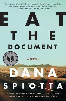 Eat the Document(English, Paperback, Spiotta Dana)