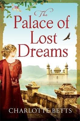 The Palace of Lost Dreams(English, Paperback, Betts Charlotte .)