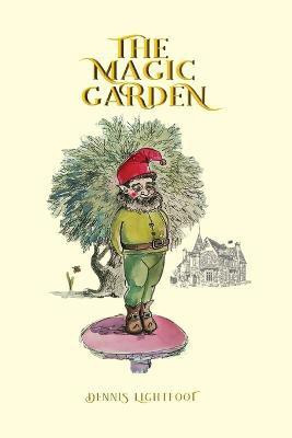 The Magic Garden(English, Paperback, Lightfoot Dennis)