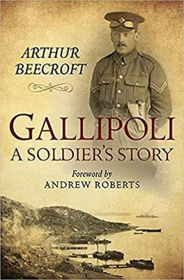 Gallipoli: A Soldier's Story(English, Hardcover, Beecroft Arthur)