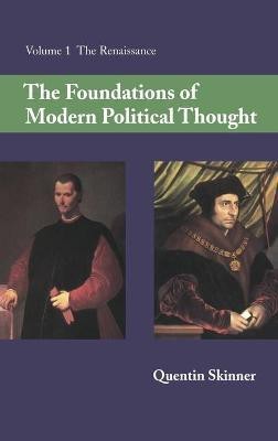 The Foundations of Modern Political Thought: Volume 1, The Renaissance(English, Hardcover, Skinner Quentin)