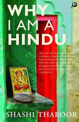 Why I Am A Hindu 
by Dr. Shashi Tharoor