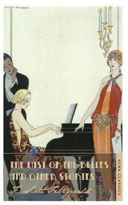 The Last of the Belles(English, Paperback, Fitzgerald F. Scott)