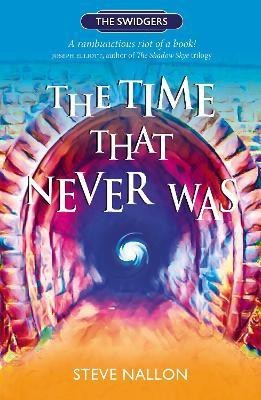 The Time That Never Was(English, Paperback, Nallon Steve)