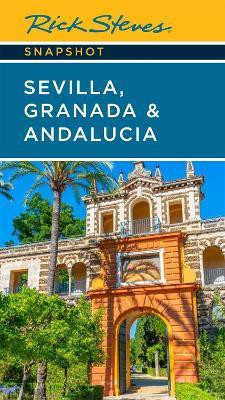 Rick Steves Snapshot Sevilla, Granada & Andalucia (Seventh Edition)(English, Paperback, Steves Rick)