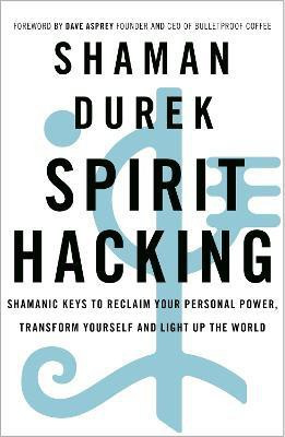 Spirit Hacking(English, Paperback, Durek Shaman)