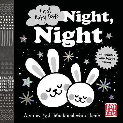 First Baby Days: Night, Night(English, Board book, Pat-a-Cake)