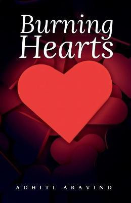 Burning Hearts(English, Paperback, Aravind Adhiti)