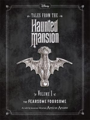 Disney Tales From The Haunted Mansion Volume I The Fearsome Foursome(English, Paperback, Walt Disney)